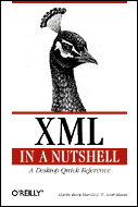 XML in a Nutshell: A Desktop Quick Reference